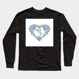 Happily ever after forgetmenot heart Long Sleeve T-Shirt